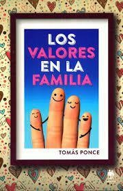 Los valores en la familia Tomás Ponce Libro