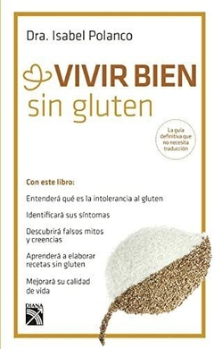 Vivir Bien Sin Gluten Dra Isabel Polanco Libro Nuevo