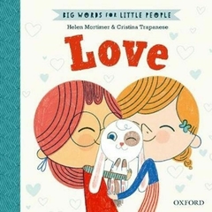 LOVE - BIG WORDS FOR LITTLE PEOPLE.-