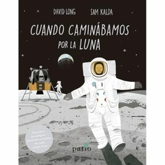 CUANDO CAMINÁBAMOS POR LA LUNA