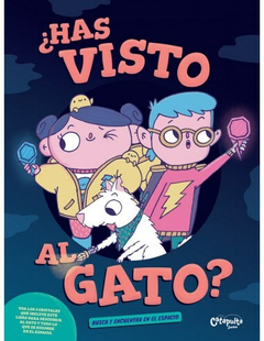 HAS VISTO AL GATO?