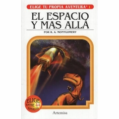 EL ESPACIO Y MAS ALLA - ELIGE TU PROPIA AVENTURA