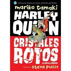 HARLEY QUINN - CRISTALES ROTOS la novela grafica