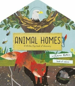 ANIMAL HOMES - A lift-the-flap book of discovery