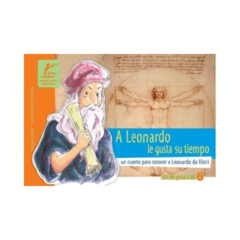 A LEONARDO LE GUSTA SU TIEMPO- un cuento para conocer a Leonardo da Vinci