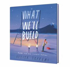 WHAT WE’LL BUILD : PLANS FOR OUR TOGETHER FUTURE