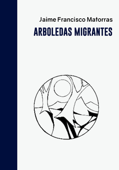 Arboledas Migrantes - Jaime F. Matorras
