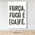 Placa Decorativa em MDF 21x30 | FORÇA, FOCO E CAFÉ