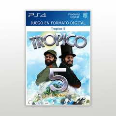 Tropico 5 PS4 Digital Primario
