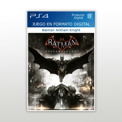 Batman Arkham Knight PS4 Digital Primario