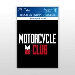 Motorcycle Club PS4 Digital Primario