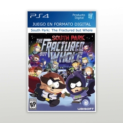 South Park The Fractured but Whole PS4 Digital Primario