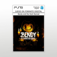 Bendy and the Dark Revival PS5 Clásico Digital Primario