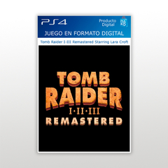 Tomb Raider I-III Remastered Starring Lara Croft PS4 Digital Primario