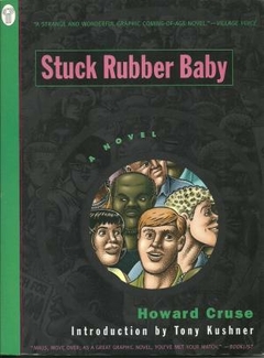 Stuck Rubber Baby A Novel by Howard Cruse