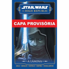 Star Wars – The High Republic: A Lâmina
