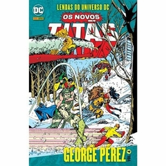 Lendas do Universo DC: Os Novos Titãs Vol.04