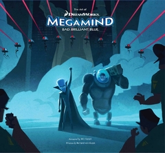 The Art of DreamWorks Megamind: Bad, Brilliant, Blue: Bad. Blue. Brilliant. Capa dura - Usado Inglês