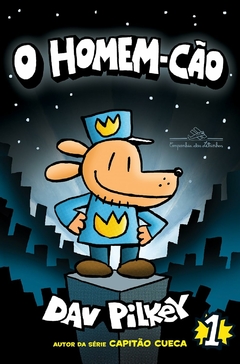 O Homem-Cão (Dav Pilkey: Autor de Capitão Cueca) - Vol.01 - USADO