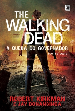 The Walking Dead - A Queda do Governador - Parte Dois