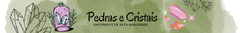 Banner da categoria Cristais/Pedras