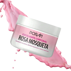 Esfoliante corpo Rosa Mosqueta - Poran