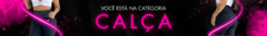 Banner da categoria CALÇA