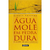 Livro - Água Mole Em Pedra Dura