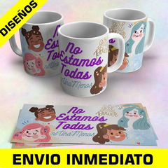 Plantillas Sublimación Tazas Feministas | Ni Una Menos - tienda online