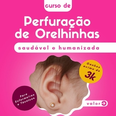 Perfuração de Orelhinhas Saudável e Humanizada