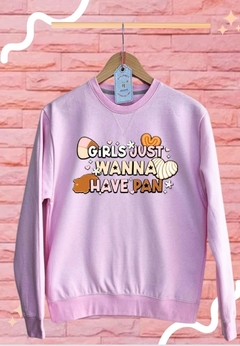 Sudadera Girls Just Wanna Have Pan en internet