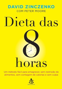 E-Book PDF - Dieta das 8 Horas - David Zinczenko