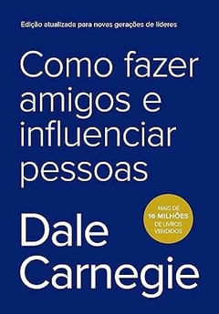 E-book PDF: Como fazer amigos e influenciar pessoas - Edição Clássica - Dale Carnegie