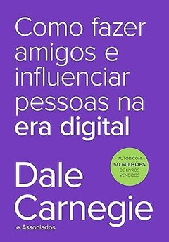 E-book PDF: Como fazer amigos e influenciar pessoas na era digital - Dale Carnegie