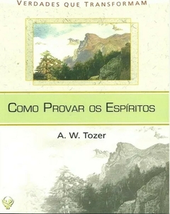 E-book PDF: Como provar os Espíritos - A. W. Tozer