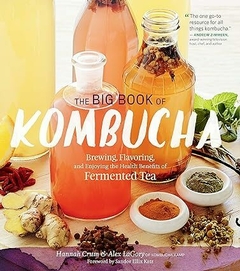 E-Book PDF: The Big Book of Kombucha: Hannah Crum & Alex La Gory