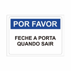 Placa de Sinalização Por Favor Feche a Porta Quando Sair