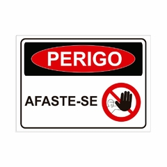 Placa de Sinalização Perigo Afaste-se em Pvc