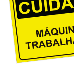 Placa de Sinalização Cuidado Máquinas Trabalhando em Pvc - comprar online