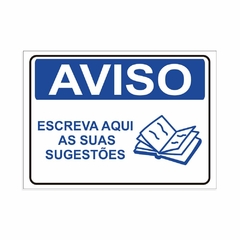 Placa de Sinalização Aviso Escreva Aqui as Suas Sugestões