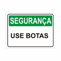 Placa de Sinalização Segurança Use Botas em Pvc