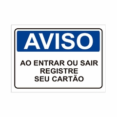 Placa de Sinalização Aviso Entrar Sair Registre Seu Cartão