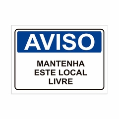 Placa de Sinalização Aviso Mantenha Este Local Livre em Pvc