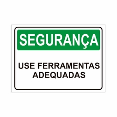 Placa de Sinalização Segurança Use Ferramentas Adequadas