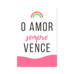 Placa Decorativa Frase O Amor Sempre Vence