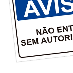 Placa de Sinalização Aviso Não Entre Sem Autorização em Pvc - comprar online