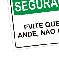 Placa de Sinalização Segurança Evite Quedas Ande Não Corra - comprar online