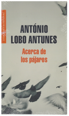 Acerca de los pájaros - António Lobo Antunes Libro Nuevo