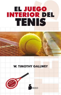 El Juego Interior del Tenis W Timothy Gallewey - Libro Nuevo