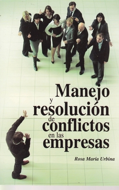 Manejo y Resolución de Conflictos en las Empresas - Rosa María Urbina Libro Nuevo